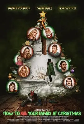 黑色圣诞惊悚喜剧：《如何在圣诞节杀死你的家人》 - 家庭恩怨的血腥狂欢？